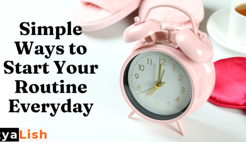 Simple Ways to Start Your Routine Everyday