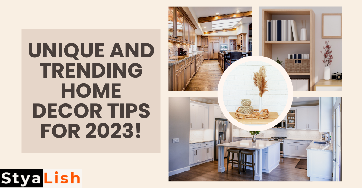 Unique and trending Home Decor Tips for 2023