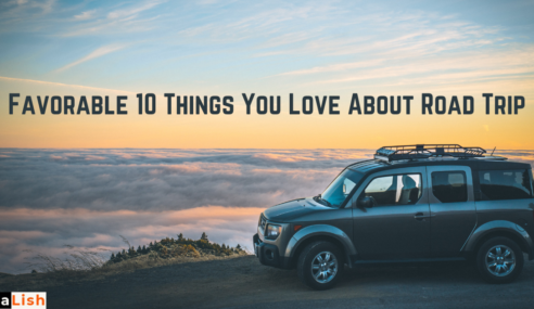 Favorable 10 Things You Love About Road Trip