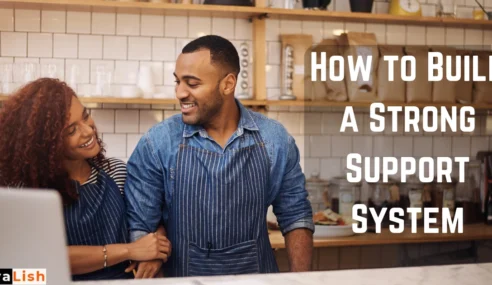 How to Build a Strong Support System