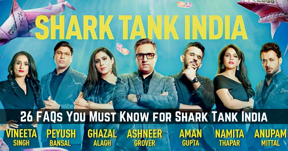 26 FAQs You Must Know for Shark Tank India