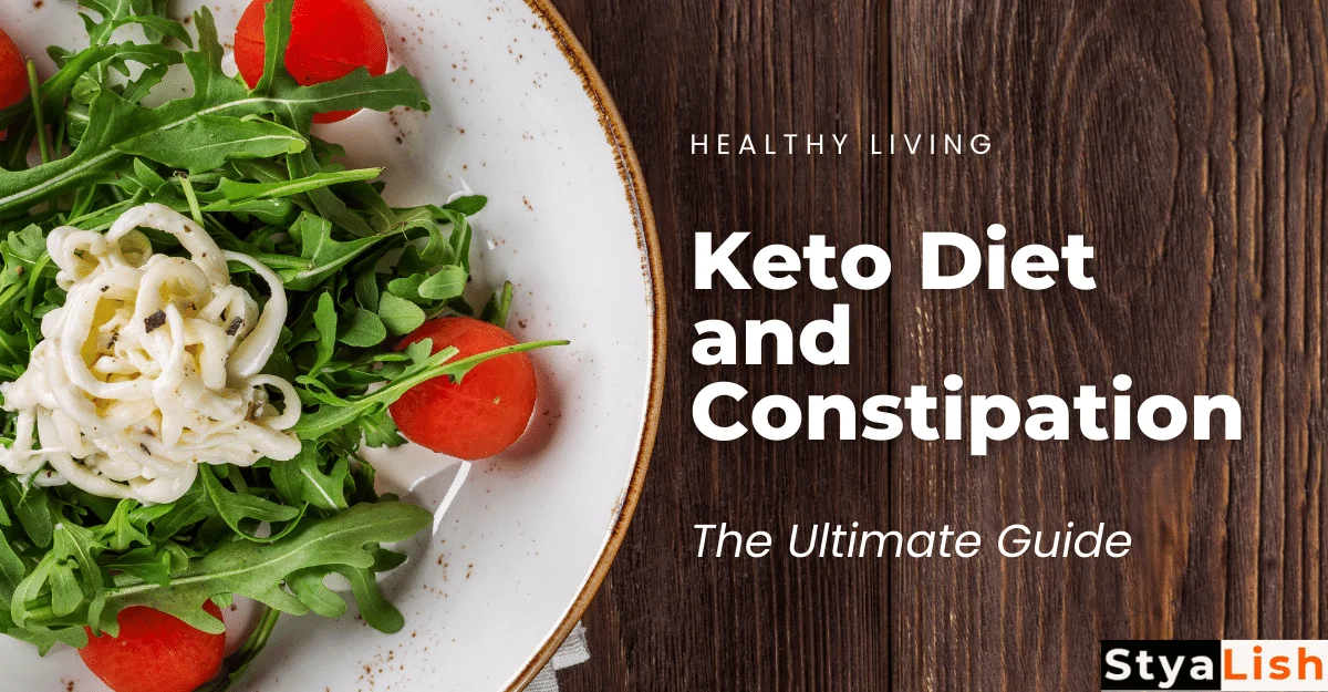 Keto Diet and Constipation: Ultimate Guide