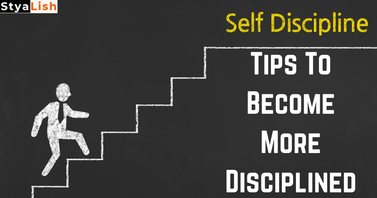Tips To Become More Disciplined