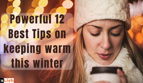 Powerful 12 Best Tips on keeping Warm This Winter