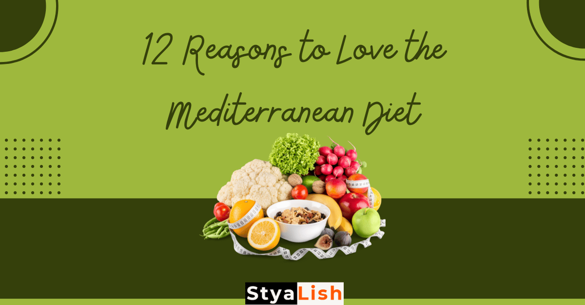 12 Reasons to Love the Mediterranean Diet