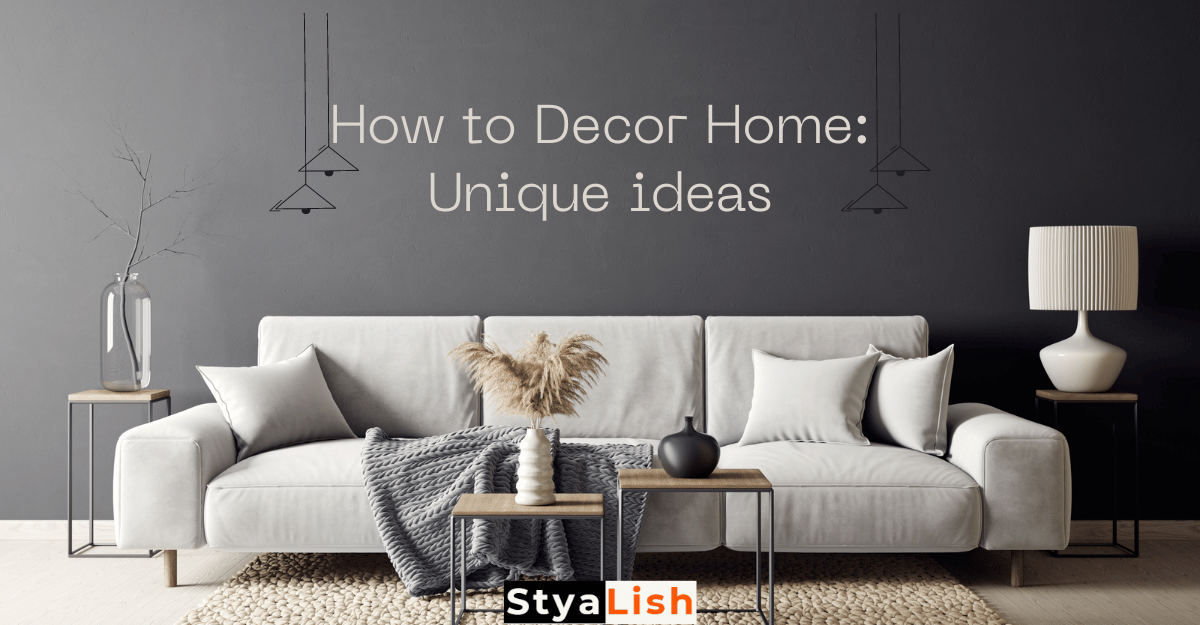 How to Decor Home: Unique ideas
