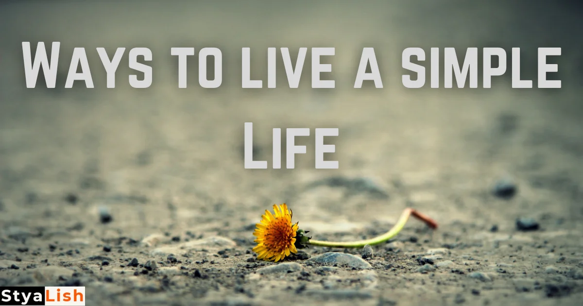 Ways to live a simple Life
