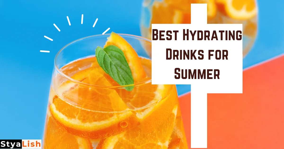 Best Hydrating Drinks for Summer