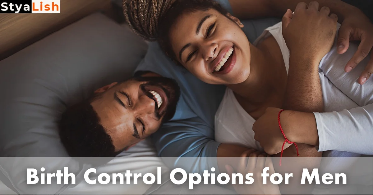 Birth Control Options for Men