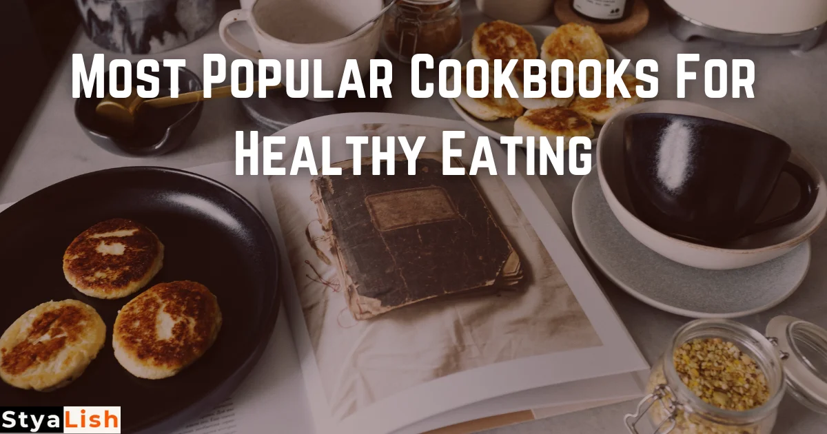 Most Popular Cookbooks For Healthy Eating