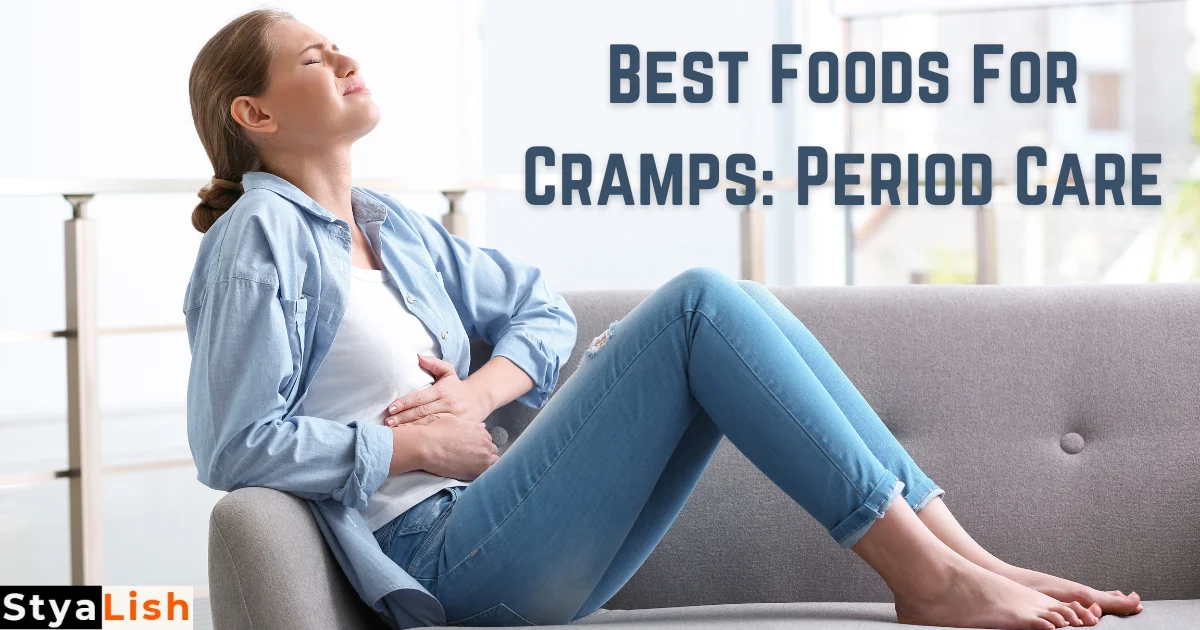 Best Foods For Cramps: Period Care