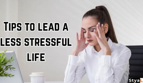 Tips to Lead a Less Stressful Life