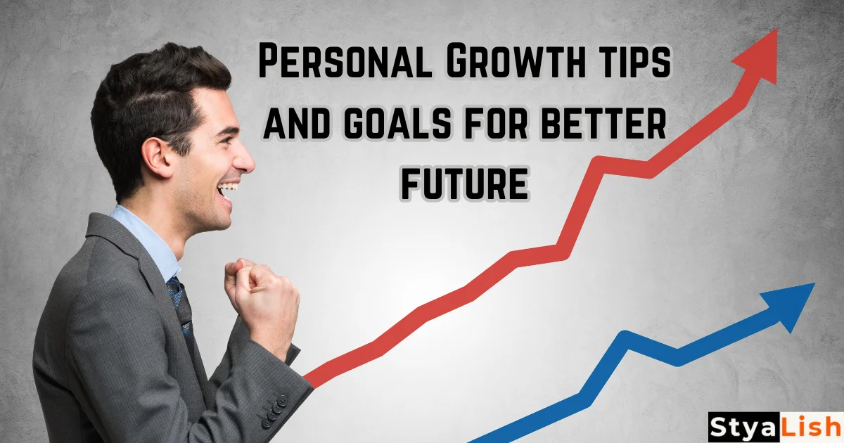 Personal Growth tips and goals for better future