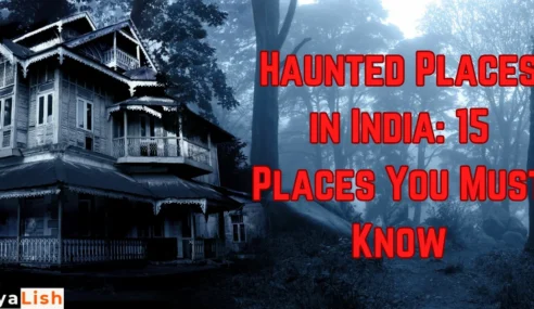 Haunted Places in India: 15 Places You Must Know