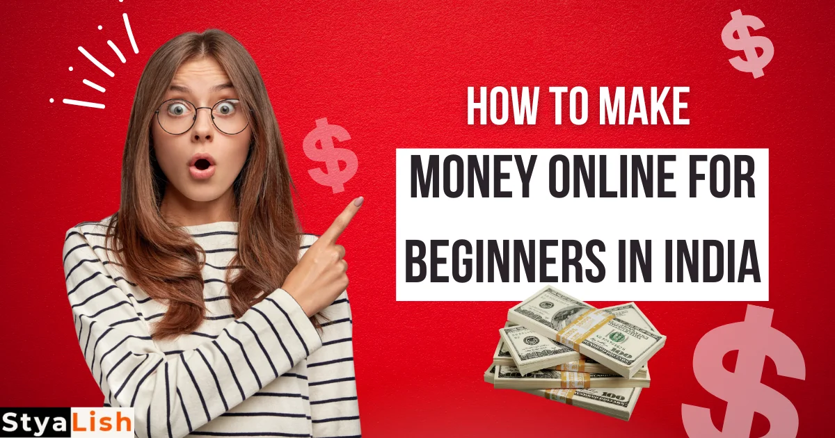 How to Make Money Online for Beginners in India