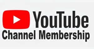 Making money through YouTube channel memberships