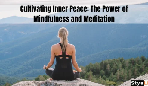 Cultivating Inner Peace: The Power of Mindfulness and Meditation