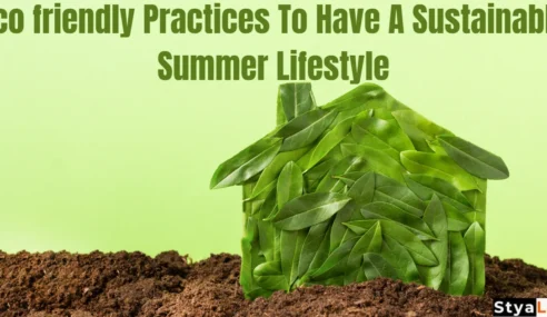 Eco friendly Practices To Have A Sustainable Summer Lifestyle