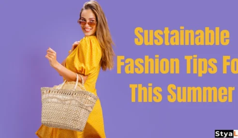 Sustainable Fashion Tips For This Summer